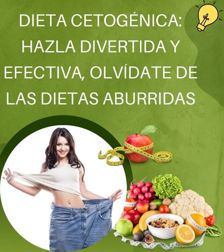 Dieta cetogénica: Hazla divertida y efectiva, olvídate de las dietas aburridas