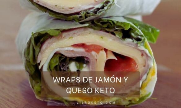 Wraps de Jamón y Queso Keto